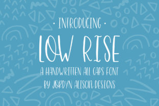 Low Rise: A Sans Serif Font for Positive and Engaging Design